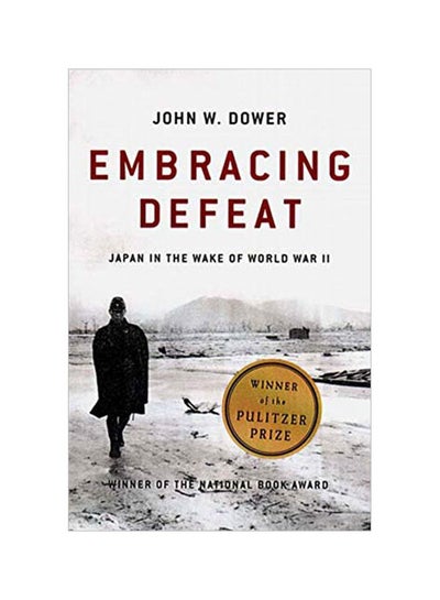 اشتري Embracing Defeat: Japan In The Wake Of World War II paperback english - 01-Aug-00 في الامارات