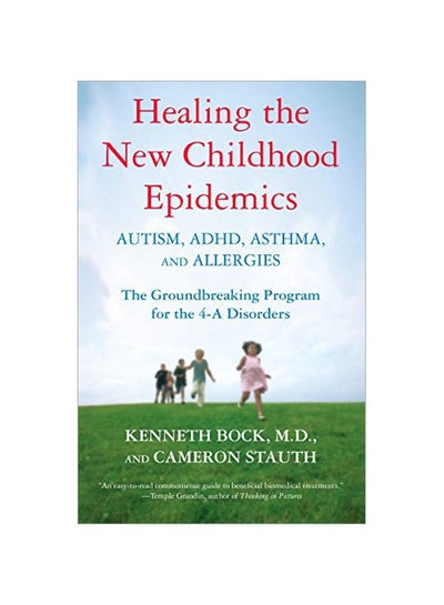 اشتري Healing The New Childhood Epidemics Paperback في الامارات