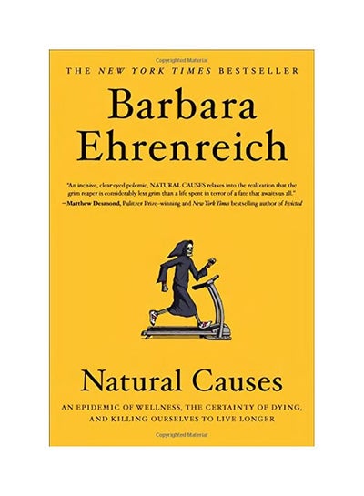 Buy Natural Causes: An Epidemic Of Wellness, The Certainty Of Dying, And Killing Ourselves To Live Longer paperback english - 16 Apr 2019 in UAE