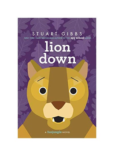 اشتري Lion Down: A Funjungle Novel Paperback الإنجليزية by Stuart Gibbs - 25 Feb 2020 في الامارات