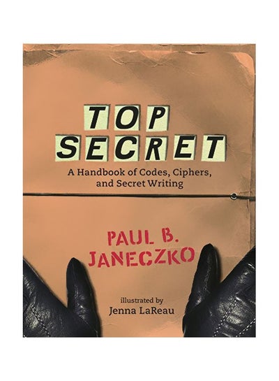 Buy Top Secret: A Handbook Of Codes, Ciphers paperback english - 1 June 2006 in UAE