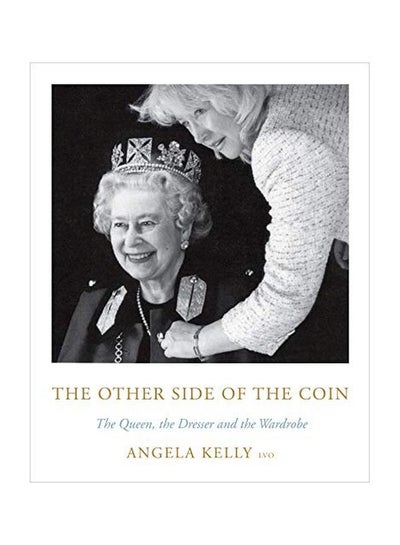 اشتري The Other Side Of The Coin: The Queen, The Dresser And The Wardrobe hardcover english - 29 October 2019 في الامارات