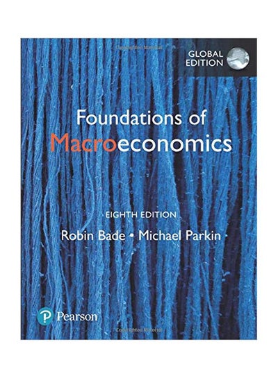 Buy Foundations Of Macroeconomics Paperback English by Michael Parkin - 17 Oct 2017 in Egypt