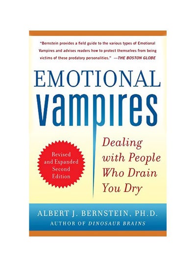 Buy Emotional Vampires : Dealing With People Who Drain You Dry Paperback English by Albert J. Bernstein - 18 Jul 2012 in Egypt