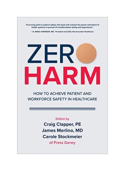 اشتري Zero Harm: How To Achieve Patient And Workforce Safety In Healthcare Hardcover في مصر