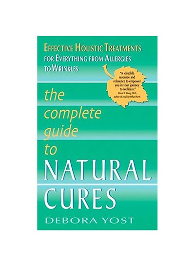 Buy The Complete Guide To Natural Cures: Effective Holistic Treatments For Everything From Allergies To Wrinkles paperback english - 1-1-2009 in Egypt