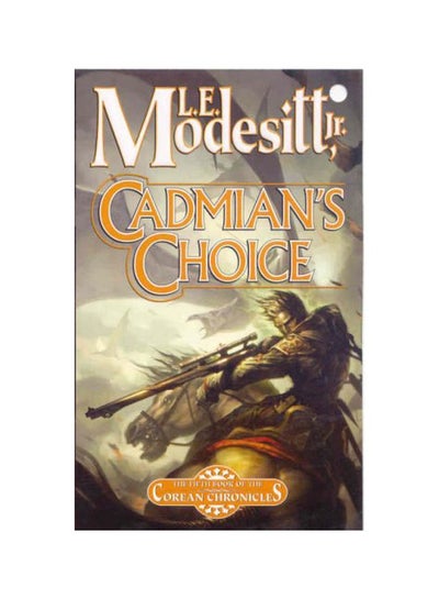 Buy Cadmian's Choice Paperback English by L. E. Modesitt - 39248.0 in Egypt