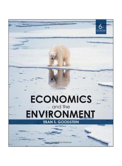 Buy Economics And The Environment Paperback English by Eban S. Goodstein - 27 Oct 2010 in Egypt