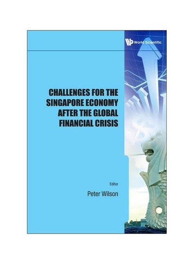 اشتري Challenges For The Singapore Economy After The Global Financial Crisis Hardcover English - 15 Jul 2011 في مصر