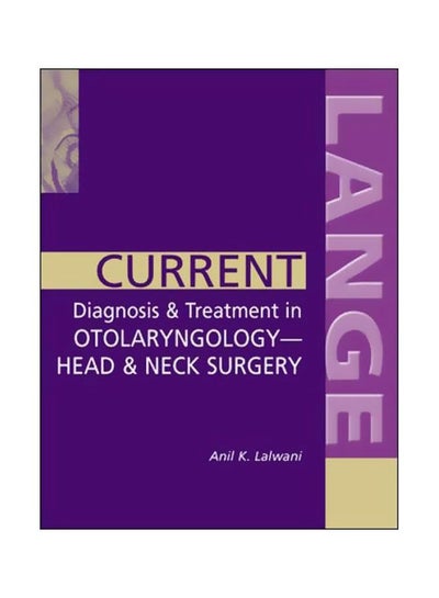 Buy Current Diagnosis And Treatment In Otolaryngology: Head And Neck Surgery paperback english - 13 Apr 2004 in Egypt