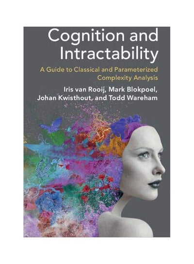 اشتري Cognition And Intractability: A Guide To Classical And Parameterized Complexity Analysis Paperback في مصر