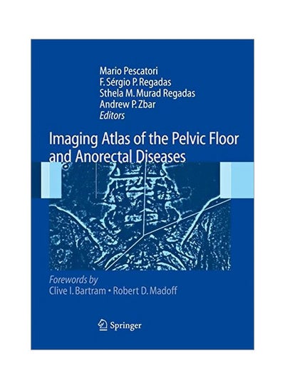 Buy Imaging Atlas Of The Pelvic Floor And Anorectal Diseases Hardcover English in Egypt