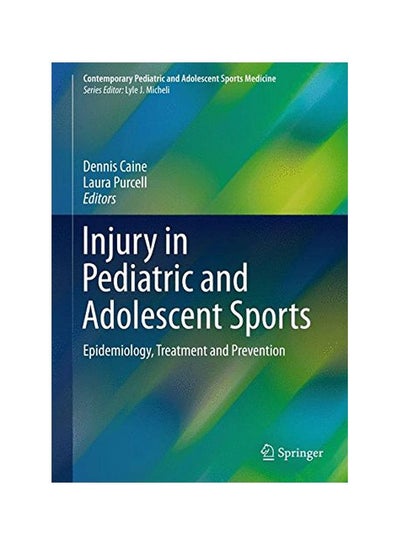 اشتري Injury In Pediatric And Adolescent Sports: Epidemiology, Treatment And Prevention Hardcover في مصر