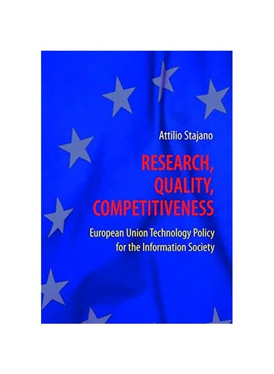 Buy Research, Quality, Competitiveness: European Union Technology Policy For The Information Society English by Attilio Stajano in Egypt