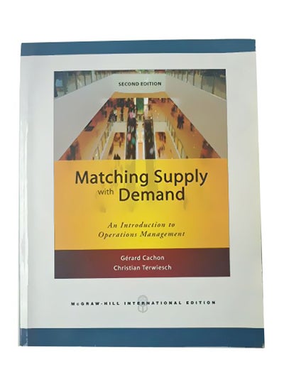 اشتري Matching Supply With Demand: An Introduction To Operations Management paperback english - 01-Jan-09 في مصر