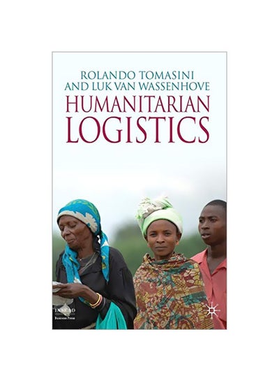 اشتري Humanitarian Logistics Hardcover English by Rolando Tomasini - 15-Mar-09 في مصر