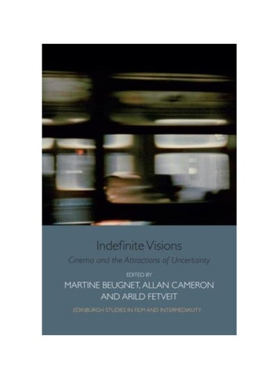 اشتري Indefinite Visions: Cinema And The Attractions Of Uncertainty Paperback 1 في الامارات