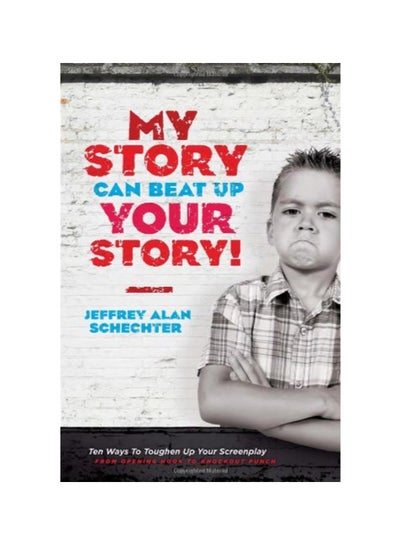 Buy My Story Can Beat Up Your Story paperback english - 40637 in UAE