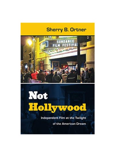 اشتري Not Hollywood: Independent Film At The Twilight Of The American Dream Paperback 1 في الامارات