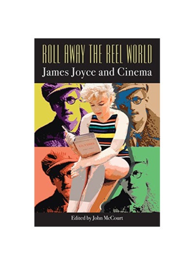 Buy Roll Away The Reel World: James Joyce And Cinema hardcover english - 40473 in UAE