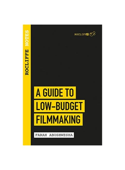 اشتري Rocliffe Notes: A Guide To Low Budget Filmmaking Paperback 5 في الامارات