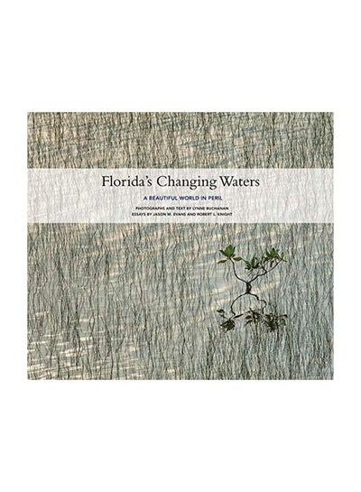 اشتري Florida's Changing Waters: A Beautiful World In Peril Hardcover 2 في الامارات