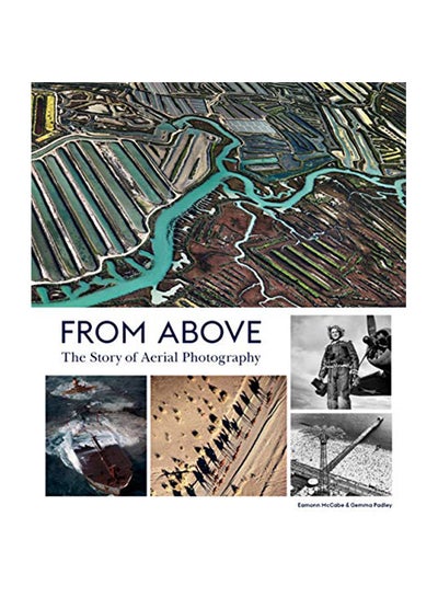 Buy From Above: The Story Of Aerial Photography hardcover english in UAE