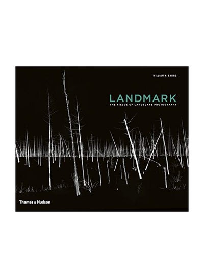 اشتري Landmark: The Fields Of Landscape Photography Hardcover English by William A. Ewing في الامارات