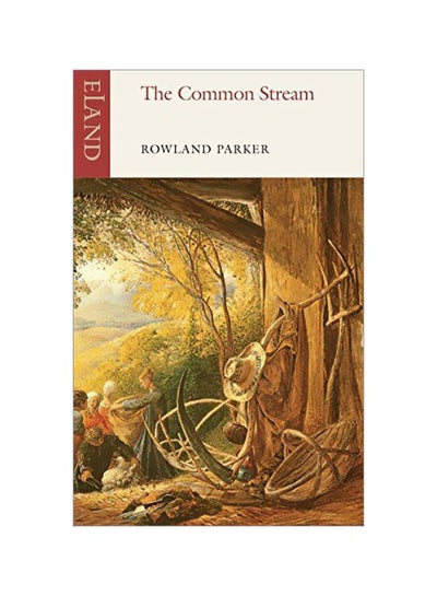 اشتري The Common Stream Paperback الإنجليزية by Rowland Parker - 09 Jun 2016 في الامارات