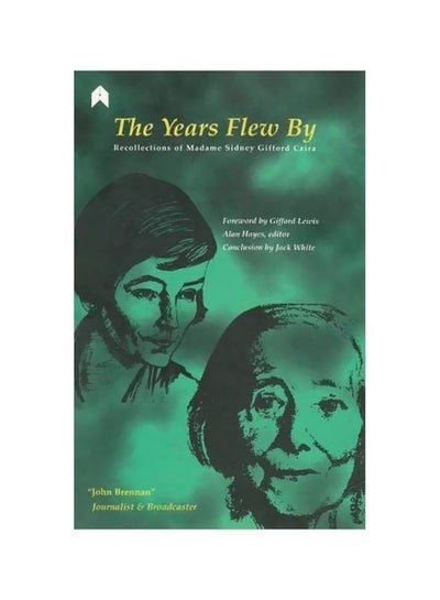 Buy The Years Flew By: Recollections Of Madame Sidney Gifford Czira paperback english - 01 Feb 2007 in UAE