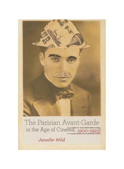 اشتري The Parisian Avant-garde In The Age Of Cinema, 1900-1923 Hardcover 1 في الامارات