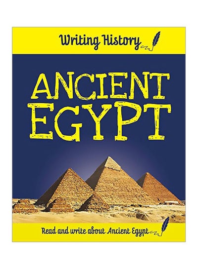 اشتري Writing History: Ancient Egypt Paperback الإنجليزية by Anita Ganeri - 10-Dec-19 في الامارات