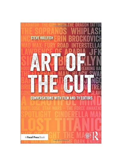 Buy Art Of The Cut: Conversations With Film And Tv Editors paperback english - 04 Apr 2017 in UAE