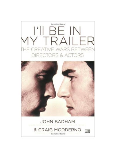 Buy I'll Be In My Trailer: The Creative Wars Between Directors And Actors paperback english - 09 Aug 2006 in UAE