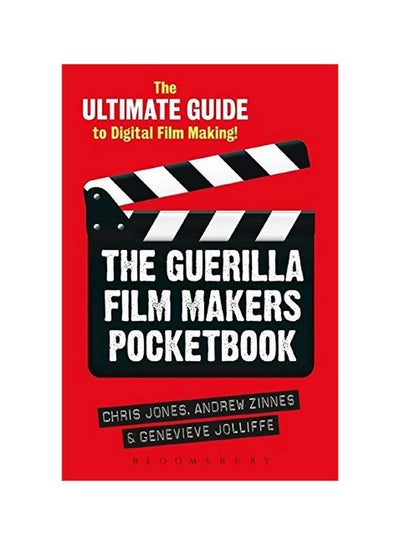 Buy The Guerilla Film Makers Pocketbook: The Ultimate Guide to Digital Film Making Paperback English by Chris Jones - 06 May 2010 in UAE