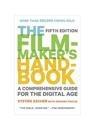 Buy The Filmmaker's Handbook: A Comprehensive Guide For The Digital Age Paperback English by Steven Ascher - 28 Nov 2019 in UAE