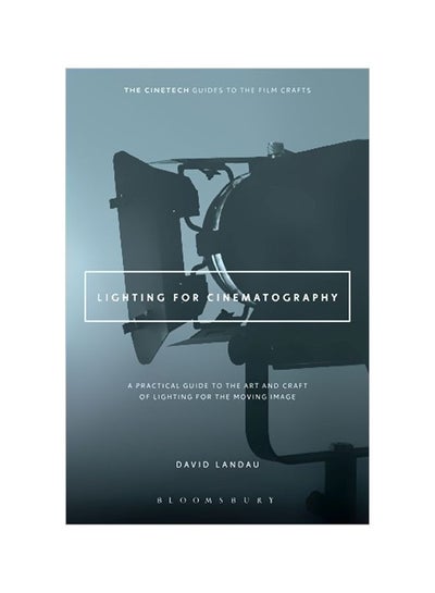 اشتري Lighting for Cinematography: A Practical Guide to the Art and Craft of Lighting for the Moving Image paperback english - 01 Dec 2015 في الامارات