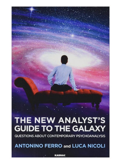 Buy The New Analyst'S Guide To The Galaxy Paperback English by Antonino Ferro - 12-Apr-17 in UAE