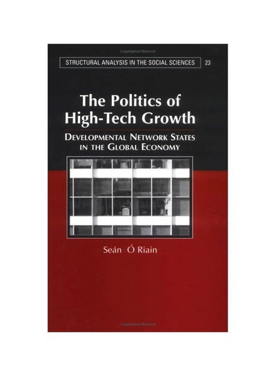 اشتري The Politics Of Hight-Tech Growth: Developmental Network States In The Global Economy hardcover english - 4-26-2004 في مصر