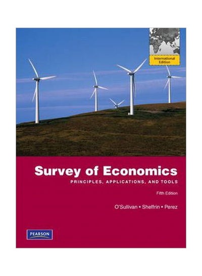 Buy Survey Of Economics : Principles, Applications And Tools English by Arthur O'Sullivan - 01 May 2011 in Egypt