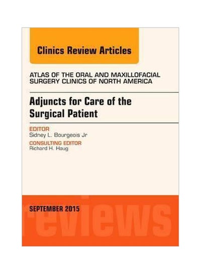 اشتري Adjuncts For Care Of The Surgical Patient Paperback Atlas Of The Oral And Maxillofacial Surgery Clinics Of North America في مصر