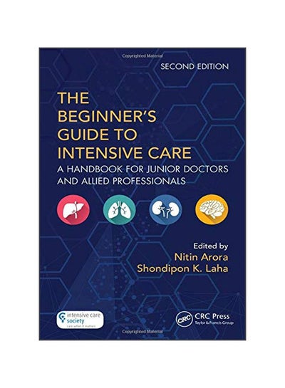 اشتري A Beginner's Guide To Intensive Care: A Handbook For Junior Doctors And Allied Professionals Paperback A Handbook For Junior Doctors And Allied Professionals في مصر