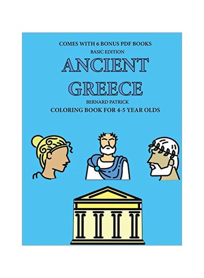 Buy Ancient Greece: Coloring Book For 4-5 Year Olds paperback english - 12-Feb-20 in UAE