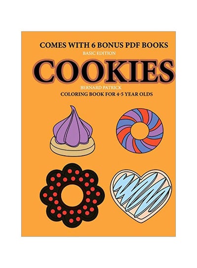 Buy Cookies: Coloring Book For 4-5 Year Olds paperback english - 13-Feb-20 in UAE