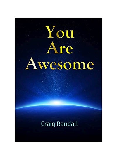 اشتري You Are Awesome Paperback الإنجليزية by Craig Randall - 01-Feb-20 في الامارات