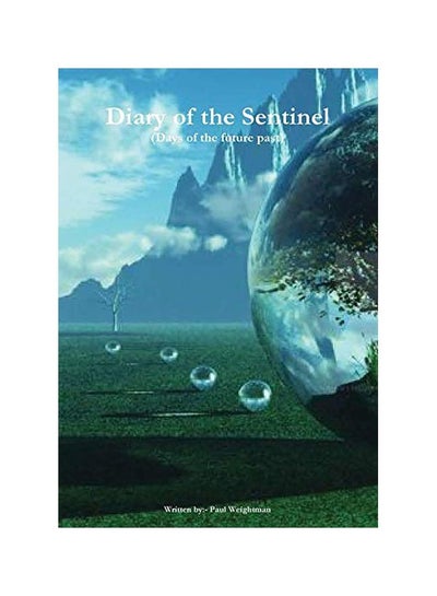 اشتري Diary Of The Sentinel: Days Of The Foture Past Hardcover في الامارات