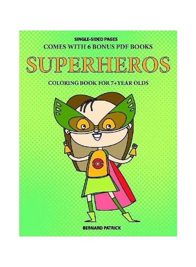 Buy Superheros: Coloring Book For 7+ Year Olds paperback english - 17-Feb-20 in UAE