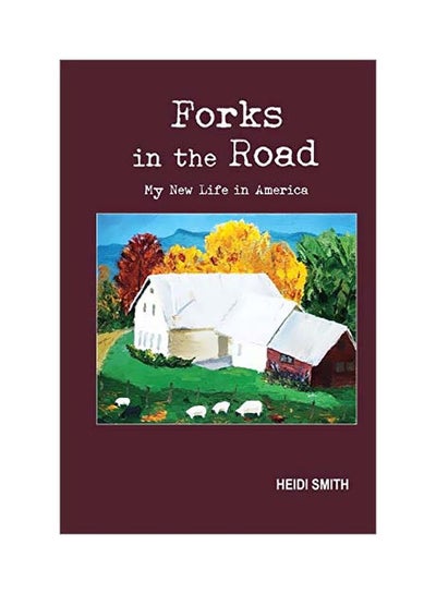 اشتري Forks In The Road: My New Life In America Paperback في الامارات