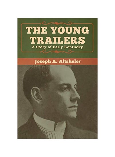 اشتري The Young Trailers: A Story Of Early Kentucky paperback english - 06-Jan-20 في الامارات