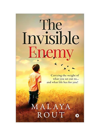 Buy The Invisible Enemy: Carrying The Weight Of What You Set Out To And What Life Has For You! paperback english - 30 January 2020 in UAE